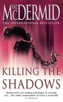 Val McDermid - Killing the shadows
