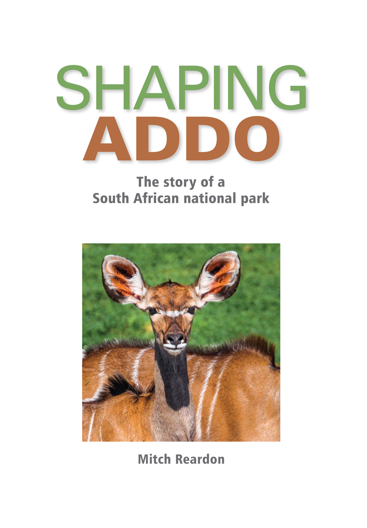For the rangers and researchers of Addo whose dedication and hard work turned - photo 2
