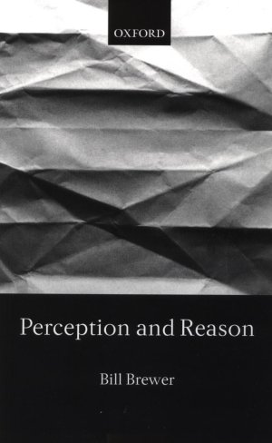 Brewer Bill St Catherines College Oxford Perception and Reason Print ISBN - photo 1
