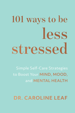 Leaf 101 Ways to Be Less Stressed: Simple Self-Care Strategies to Boost Your Mind, Mood, and Mental Health