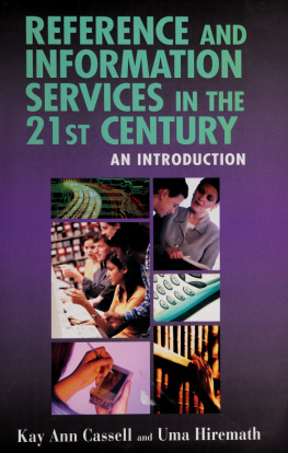 Kay Ann Cassell Reference and Information Services in the 21st Century: An Introduction