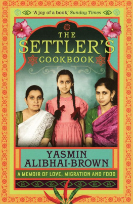 Yasmin Alibhai-Brown - The Settlers Cookbook