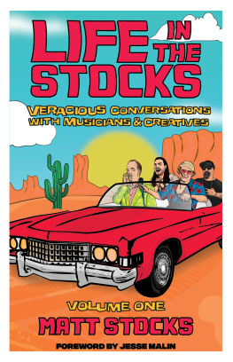 Matt Stocks - Life in the Stocks: Veracious Conversations with Musicians and Creatives