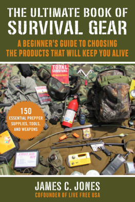 James C. Jones - The Ultimate Book of Survival Gear