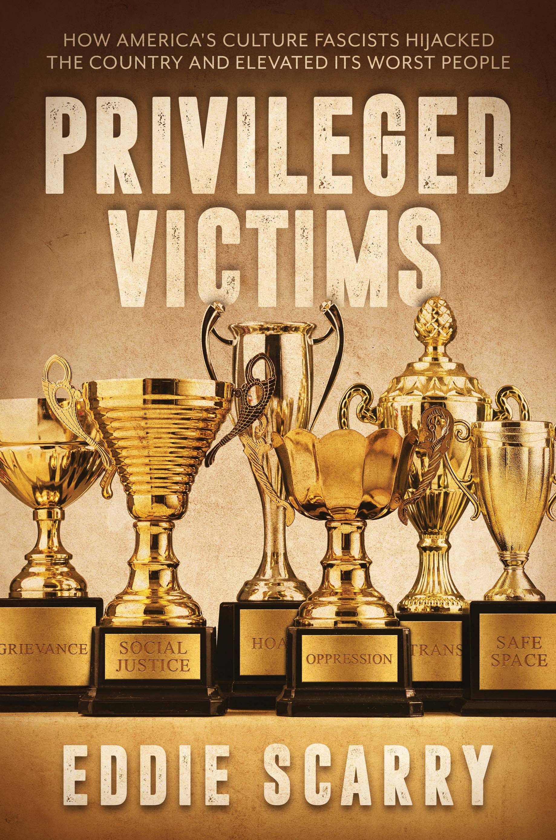 Advance Praise for Privileged Victims How did everyone in America get so - photo 1