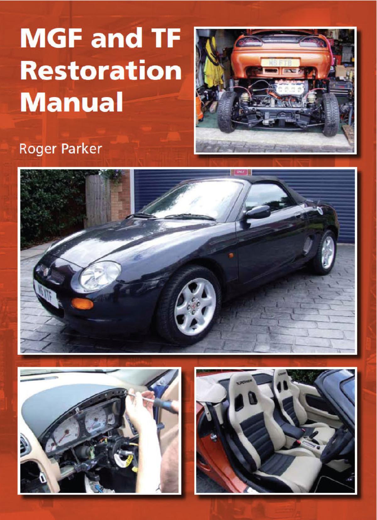 MGF and TF Restoration Manual ROGER PARKER ISBN 978 1 84797 400 6 304pp - photo 3