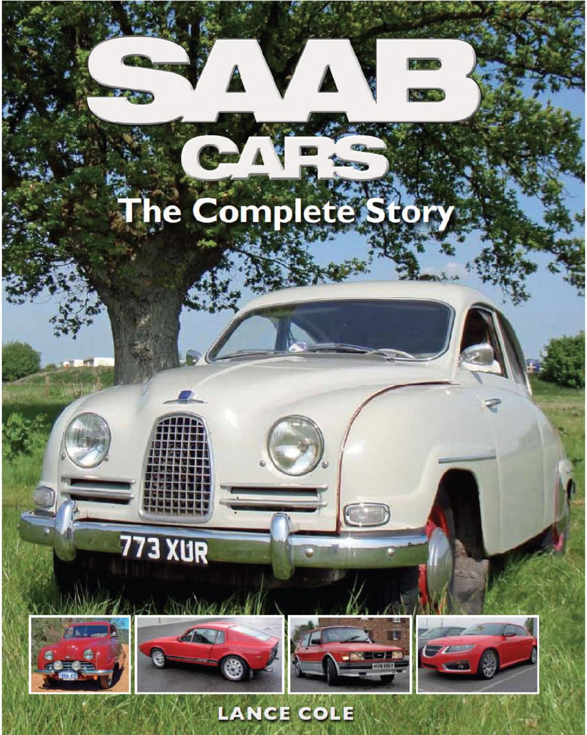 Saab Cars The Complete Story LANCE COLE ISBN 978 1 84797 398 6 272pp 300 - photo 4