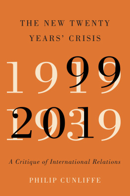 Philip Cunliffe - The New Twenty Years Crisis: A Critique of International Relations, 1999-2019