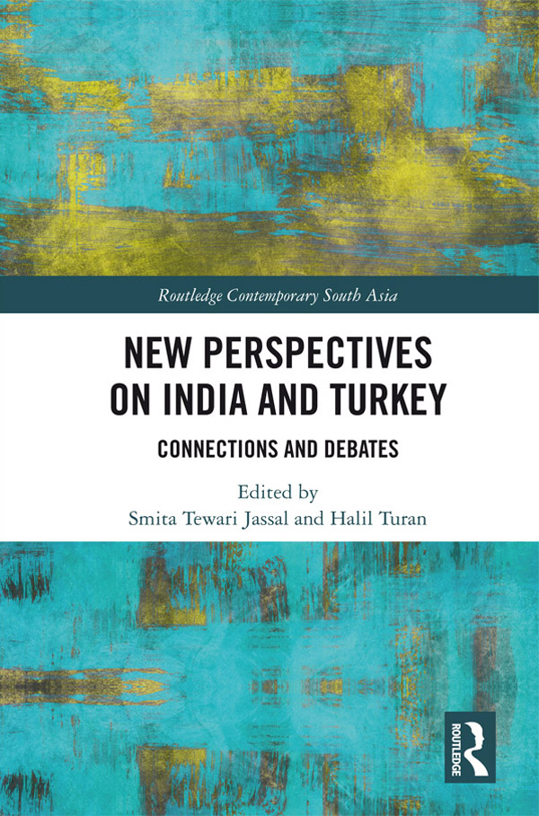 New Perspectives on India and Turkey India and Turkey Asia Minor and the - photo 1