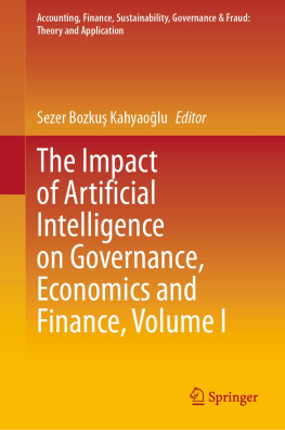 Sezer Bozkuş Kahyaoğlu (editor) The Impact of Artificial Intelligence on Governance, Economics and Finance, Volume I
