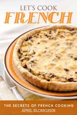 Blomgren Lets Cook French: The Secrets of French Cooking