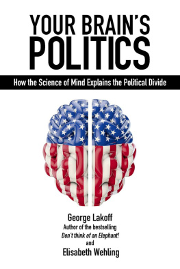 LakoffGeorge - Your Brains Politics: How the Science of Mind Explains the Political Divide