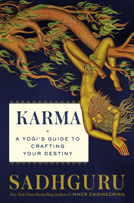 Sadhguru - Karma: A Yogis Guide to Crafting Your Destiny