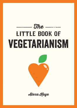 Alexa Kaye - The Little Book of Vegetarianism