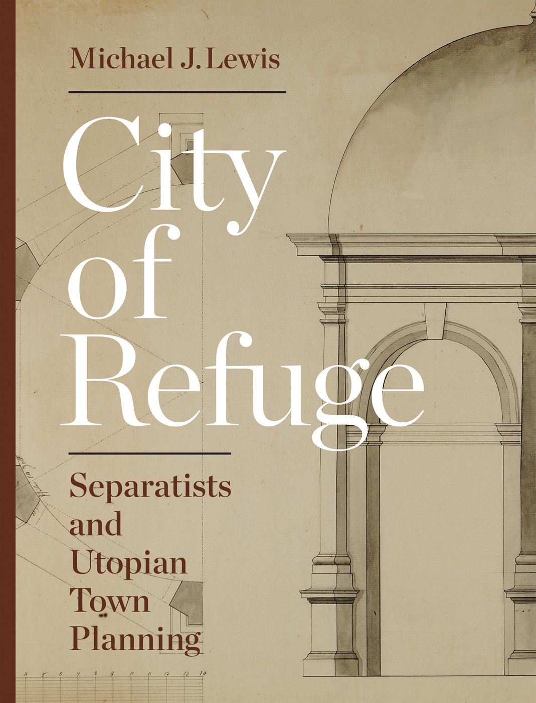 City of Refuge SEPARATISTS AND UTOPIAN TOWN PLANNING MICHAEL J LEWIS - photo 1