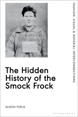 Alison Toplis The Hidden History of the Smock Frock