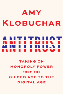 Amy Klobuchar Antitrust: Taking on Monopoly Power from the Gilded Age to the Digital Age