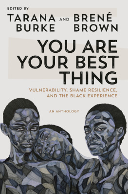 Tarana Burke - You Are Your Best Thing: Vulnerability, Shame Resilience, and the Black Experience