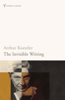 Arthur Koestler The Invisible Writing