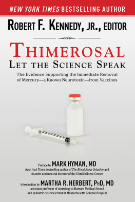 Robert F. Kennedy Thimerosal; Let the Science Speak [vaccine]