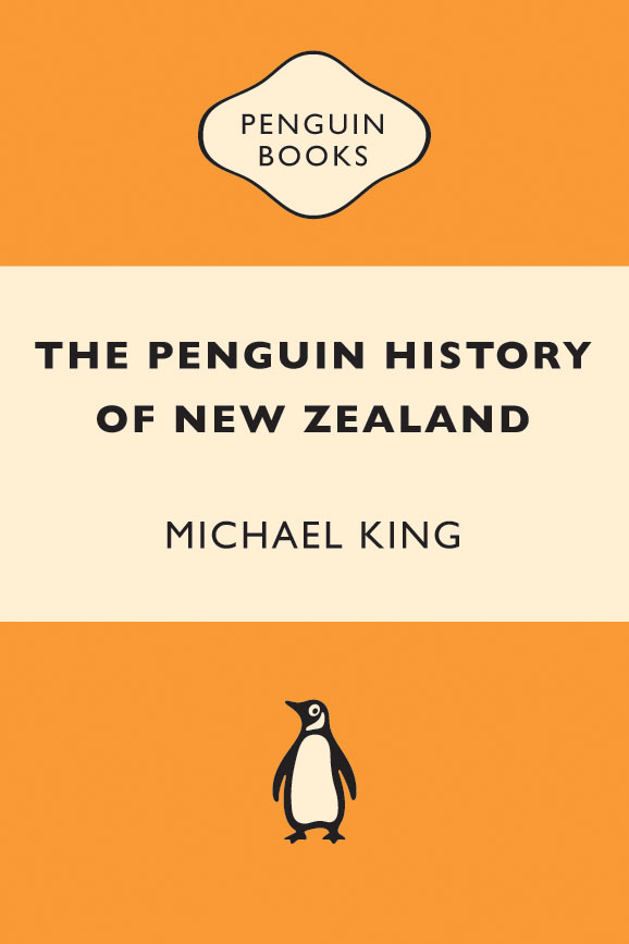 The Penguin History of New Zealand Michael King PENGUIN BOOKS Published by the - photo 1