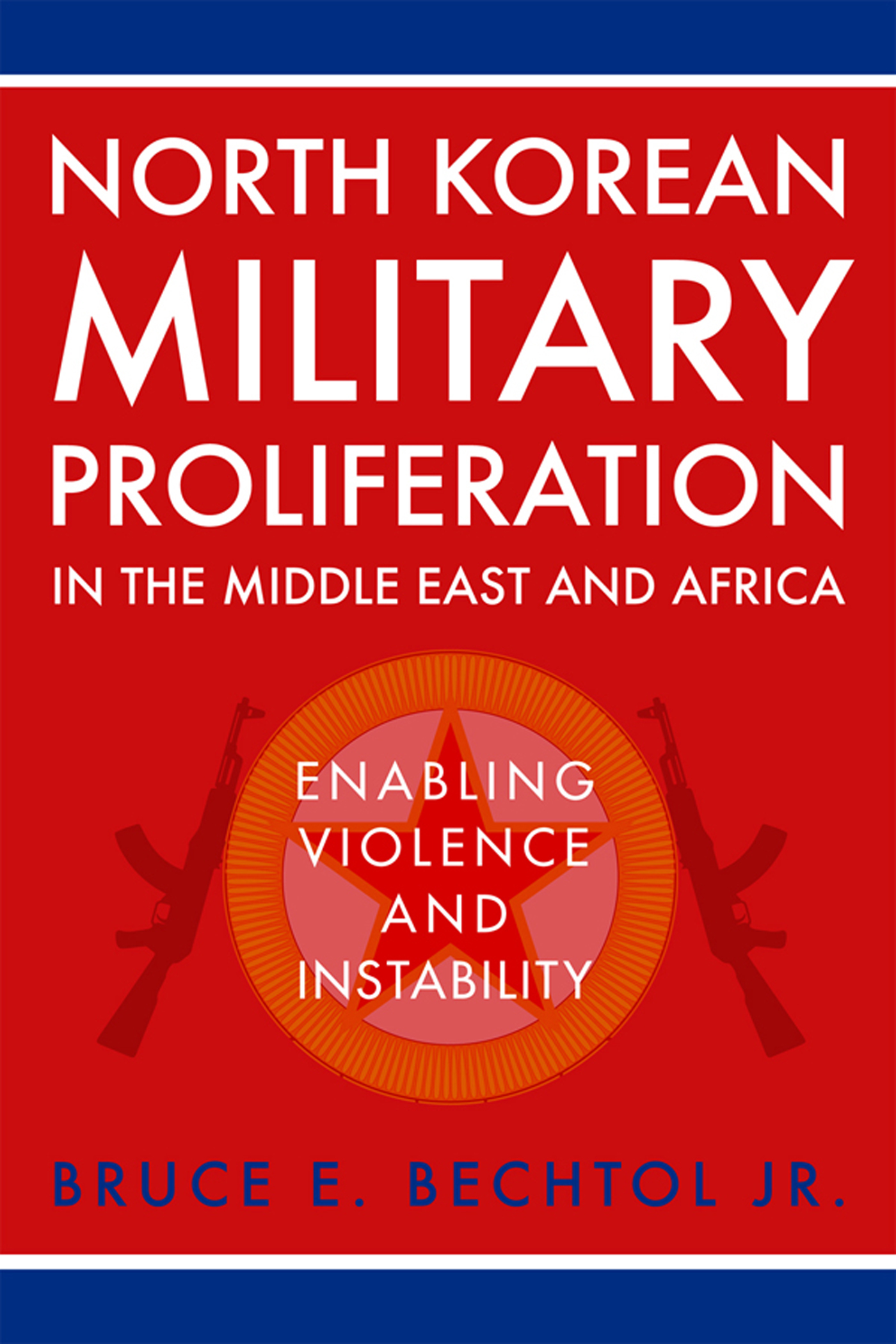 North Korean Military Proliferation in the Middle East and Africa NORTH - photo 1