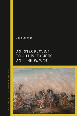 John Jacobs An Introduction to Silius Italicus and the Punica