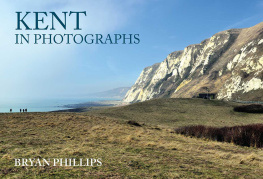 Bryan Phillips - Kent in Photographs