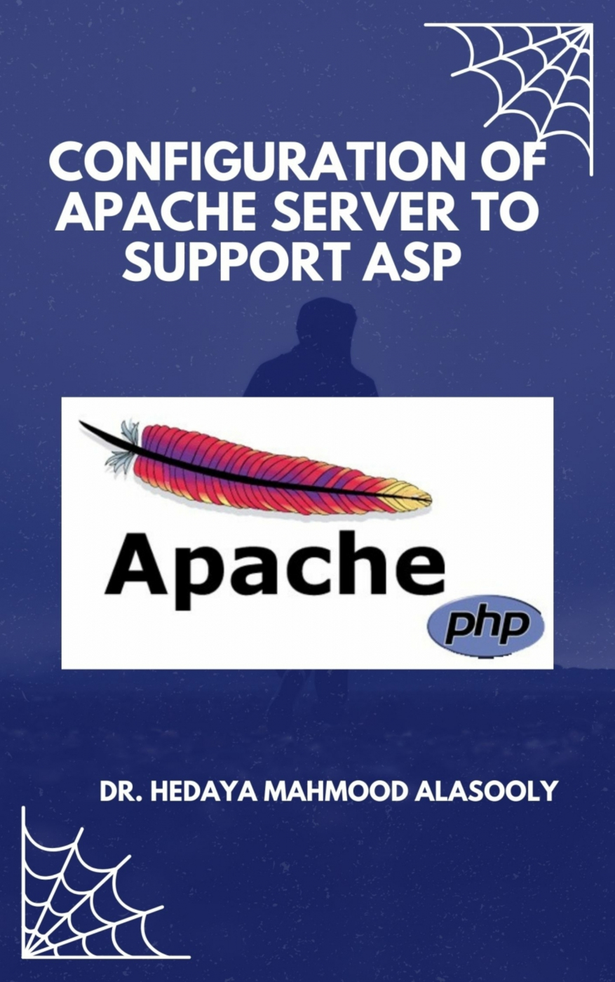 Dr Hedaya Mahmood Alasooly Configuration of Apache Server To Support ASP - photo 1
