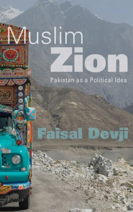 Faisal Devji - Muslim Zion: Pakistan as a Political Idea