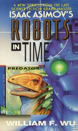 William F. Wu Predator (Isaac Asimovs Robots in Time)