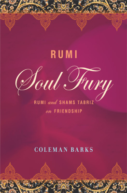 Rumi - Soul Fury: Rumi and Shams Tabriz on Friendship