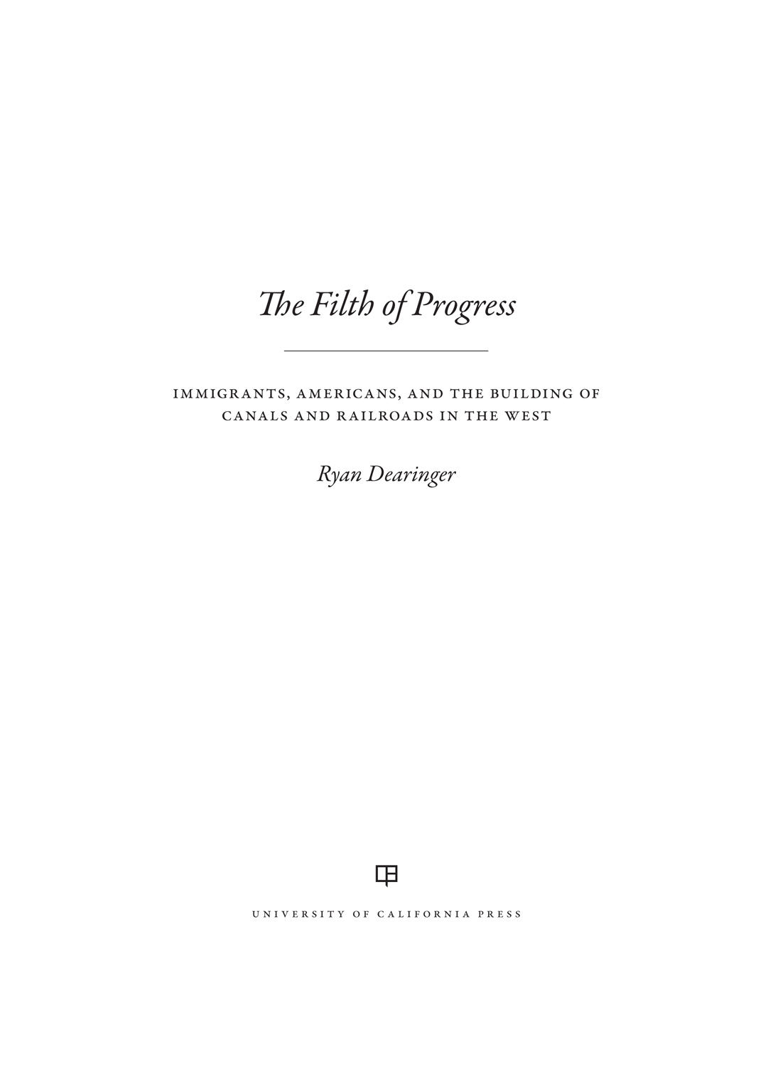 The Filth of Progress The publisher gratefully acknowledges the generous - photo 1