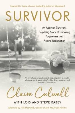 Abby Johnson Survivor: An Abortion Survivors Surprising Story of Choosing Forgiveness and Finding Redemption