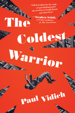 Paul Vidich - Coldest Warrior, The