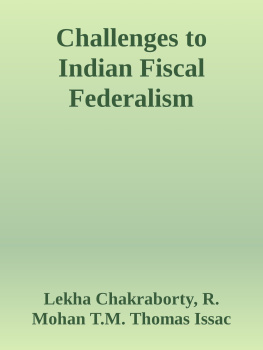 Lekha Chakraborty - Challenges to Indian Fiscal Federalism