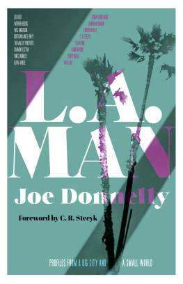 Joe Donnelly - L.A. Man: Profiles from a Big City and a Small World