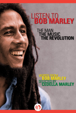 Bob Marley Listen to Bob Marley: The Man, the Music, the Revolution