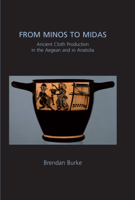 Brendan Burke - From Minos to Midas: Ancient Cloth Production in the Aegean and in Anatolia