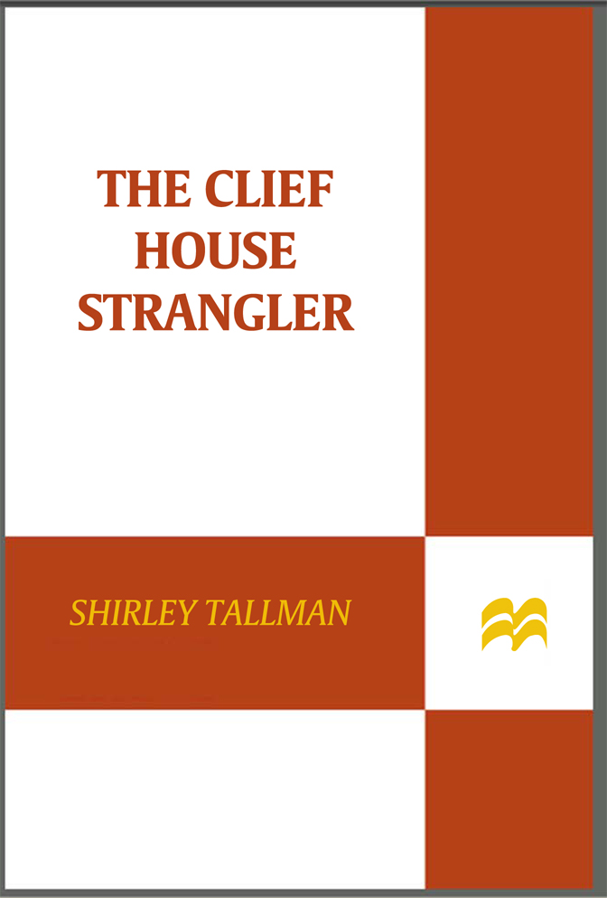 THE CLIFF HOUSE STRANGLER ALSO BY SHIRLEY TALLMAN Murder on Nob Hill The - photo 1