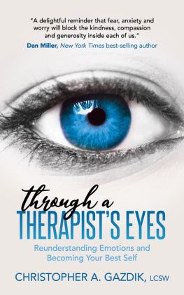 Christopher A. Gazdik - Through a Therapists Eyes