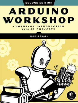 John Boxall - Arduino Workshop, 2nd Edition: A Hands-on Introduction with 65 Projects