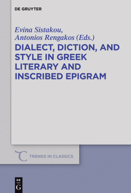 Evina Sistakou Dialect, Diction, and Style in Greek Literary and Inscribed Epigram