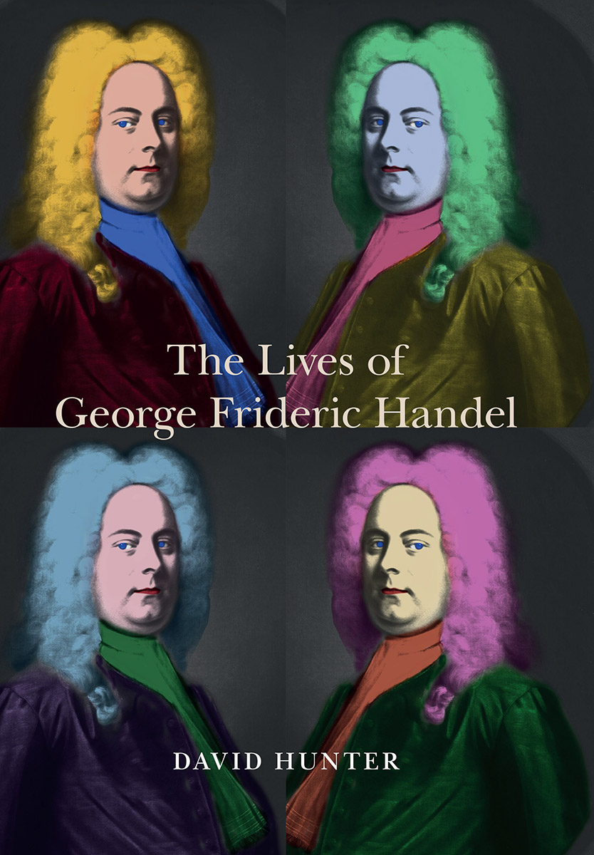 THE LIVES OF GEORGE FRIDERIC HANDEL To evaluate the familiar even - photo 1