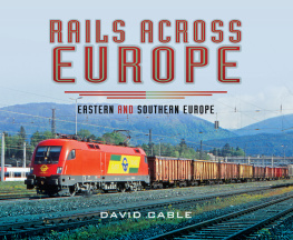 Cable David - Rails Across Europe Eastern and Southern Europe