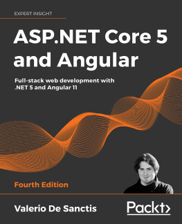 Valerio De Sanctis ASP.NET Core 5 and Angular: Full-stack web development with .NET 5 and Angular 11, 4th Edition