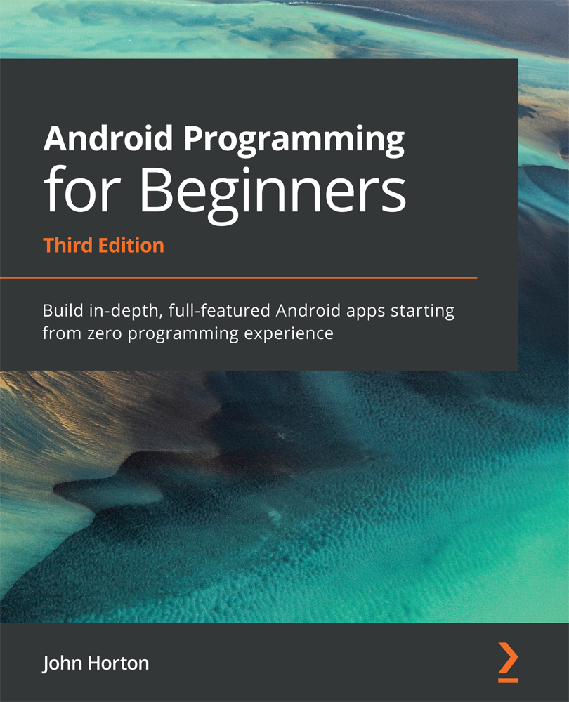 Android Programming for Beginners Third Edition Build in-depth full-featured - photo 1