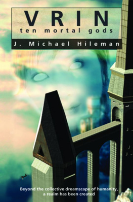 J. Michael Hileman - VRIN: ten mortal gods