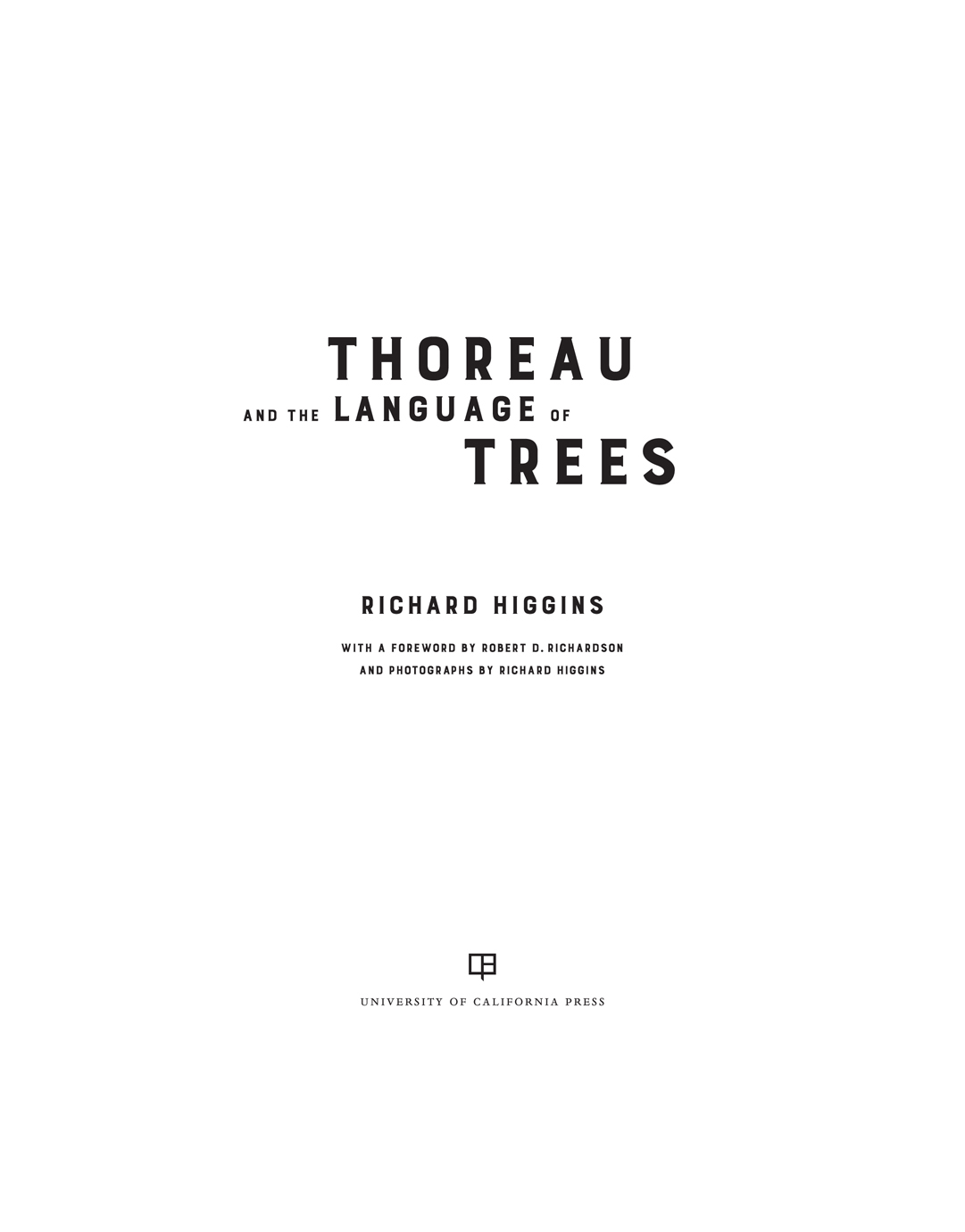 THOREAU AND THE LANGUAGE OF TREES The publisher gratefully acknowledges the - photo 1