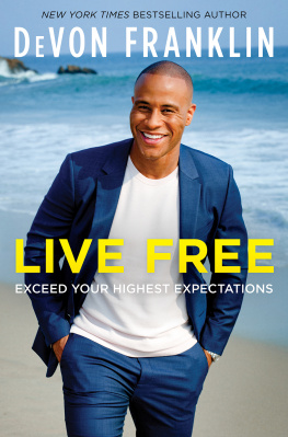 DeVon Franklin - Live Free: Exceed Your Highest Expectations